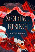 Zodiac Rising (Descendants of the Zodiac #1) by Katie Zhao