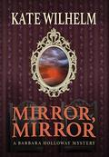 Mirror, Mirror (Barbara Holloway #14) by Kate Wilhelm