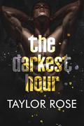 The Darkest Hour: by Kenya Wright