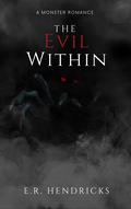 The Evil Within by E.R. Hendricks