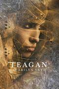 Teagan (The Eight #3) by Sharilyn Skye