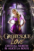Grotesque Love by Alice La Roux