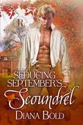 Seducing September's Scoundrel (The Rake Review #9) by Diana Bold
