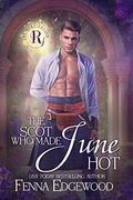 The Scot Who Made June Hot (The Rake Review #6) by Fenna Edgewood