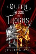 A Queen of Blood and Thorns (Hunted by the Faery Queen #5) by Jessica Ash