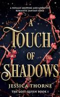 A Touch of Shadows by Jessica Thorne