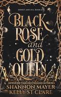 Black Rose and Gold Queen by Shannon Mayer, Kelly St Clare