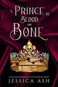 A Prince by Blood and Bone (Hunted by the Faery Queen #2) by Jessica Ash