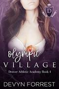 Olympic Village (Denver Athletics Academy #4) by Devyn Forrest