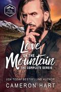 Love on the Mountain: The Complete Series (Love on the Mountain #1-4) by Cameron Hart