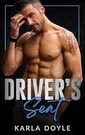 Driver's Seat (Under The Hood #2) by Karla Doyle