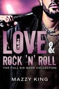 Love & Rock 'N' Roll: The Full Six-Book Collection (Love & Rock 'N' Roll #1-6) by Mazzy King