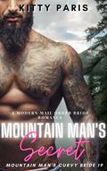 Mountain Man's Secret: A Modern Mail Order Bride Romance by Kitty Paris