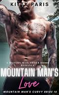 Mountain Man's Love: A Modern Mail Order Bride Romance by Kitty Paris