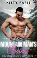 Mountain Man's Choice: A Modern Mail Order Bride Romance by Kitty Paris
