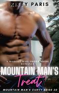 Mountain Man's Treat: A Modern Mail Order Bride Romance by Kitty Paris