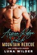 Aspen Ridge Pack: Mountain Rescue: The Complete Series (Aspen Ridge Pack: Mountain Rescue #1-6) by Luna Wilder