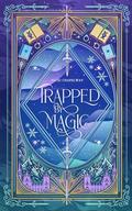Trapped by Magic (Of Seas and Tides #2) by Nicki Chapelway