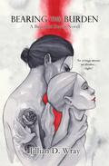 Bearing the Burden by Jillian D. Wray
