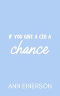 If You Give a CEO a Chance (Aspen Grove #4) by Ann Einerson