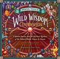 Maia Toll's Wild Wisdom Companion: A Guided Journey into the Mystical Rhythms of the Natural World, Season by Season by Maia Toll