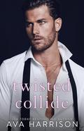 Twisted Collide (Saints Of Redville #2) by Ava Harrison