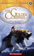The Golden Compass: Lyra's world by Kay Woodward, Philip Pullman