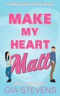 Make My Heart Malt (Brews & Flings #2) by Gia Stevens