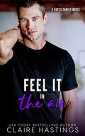 Feel It in the Air (Hayes Family #2) by Claire Hastings