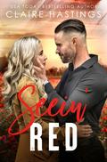 Seein' Red (Hickory Hills #4) by Claire Hastings