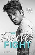 The Forever Fight by Bethany Monaco Smith