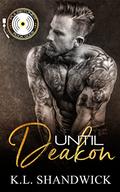 Until Deakon (PulseTunes Rock Gods #3) by K.L. Shandwick