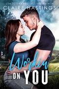 Workin' On You by Claire Hastings