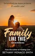 Family Like This by Bethany Monaco Smith