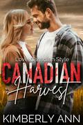 Canadian Harvest (Love, Canadian Style #1) by Kimberly Ann