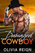 Damaged Cowboy by Olivia Reign