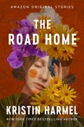 The Road Home by Kristin Harmel
