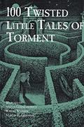 100 Twisted Little Tales of Torment by Sabine Baring-Gould