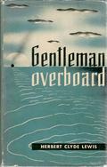 Gentleman Overboard by Herbert Clyde Lewis
