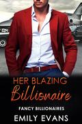 Her Blazing Billionaire by Emily Evans