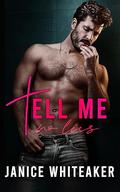 Tell Me No Lies (Sinners and Saints #2) by Janice Whiteaker