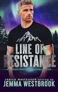 Line of Resistance by Jemma Westbrook, Janice Whiteaker