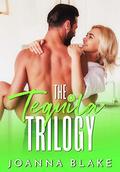 The Tequila Trilogy (Man Candy #1-3) by Joanna Blake