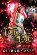 Of Fate and Hate (Of Fae and Hate #0.5) by Quirah Casey