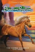 The Horse Charmer (Phantom Stallion: Wild Horse Island #1) by Terri Farley
