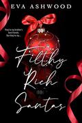 Filthy Rich Santas by Eva Ashwood
