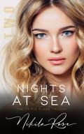 Nights At Sea (The Triple Flame Trilogy #2) by Nikila Rose