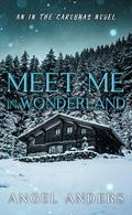 Meet Me in Wonderland (In the Carolinas #3) by Angel Anders