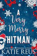 A Very Merry Hitman (Holiday With a Hitman #2) by Katie Reus