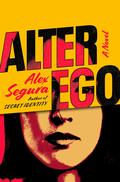 Alter Ego (Secret Identity #2) by Alex Segura